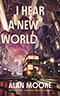 I Hear a New World